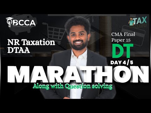 CMA FINAL DT MARATHON (Revision Series) Day 4| NR Taxation | DTAA | CA CMA MDK SIR