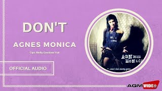Agnes Monica - Don&#39;t | Official Audio