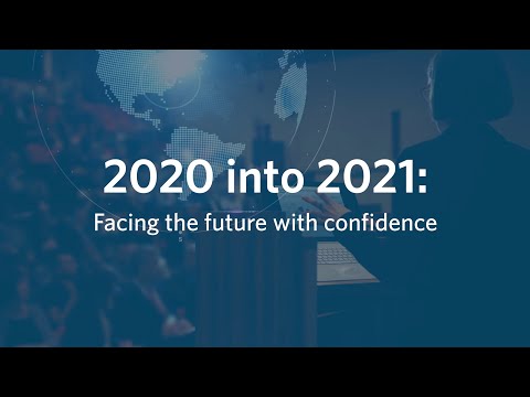 2020 into 2021: Facing the future with confidence