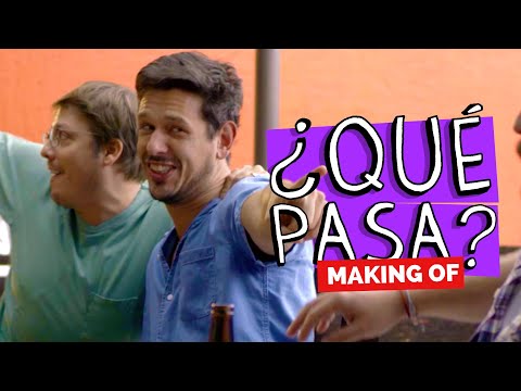 MAKING OF – QUÉ PASA?