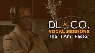 Donald Lawrence &amp; Co. Vocal Sessions - I Am Factor LIVE