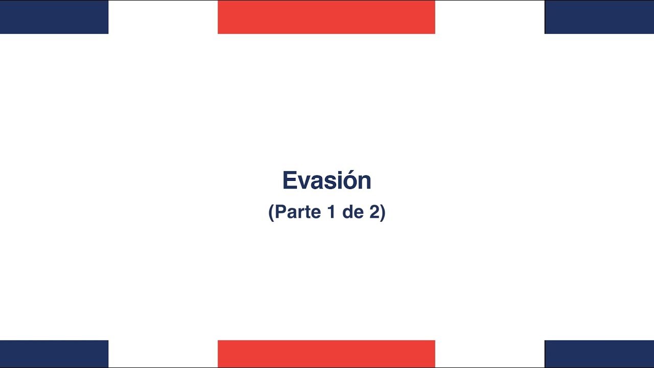 Plan Fiscal por partes - Evasión (parte 1 de 2)