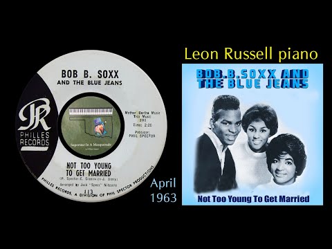 Bob B. Soxx "Not Too Young To Get Married" 1963 Leon Russell piano