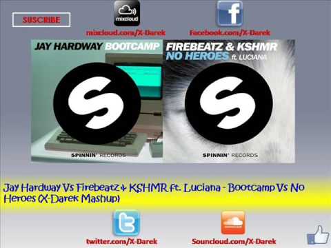 Jay Hardway Vs Firebeatz & KSHMR ft. Luciana - Bootcamp Vs No Heroes (X-Darek Mashup)