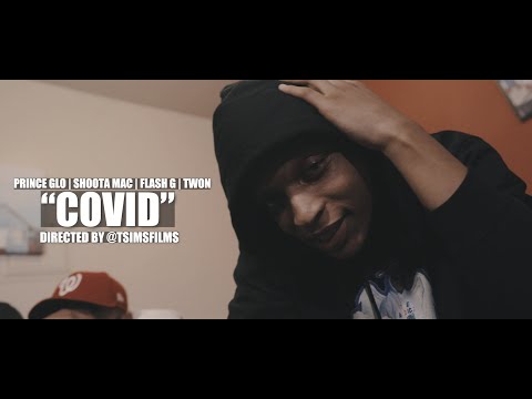 Prince Glo "Covid" Ft. Shoota Mac, Flash G, Twon | Shot by @TSIMSFILMS