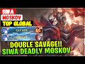 DOUBLE SAVAGE!! Siwa Deadly Moskov [ Top Rank Global ] SIWA - Mobile Legends Emblem And Build