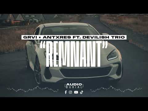 GRVI x ANTXRES ft. DEVILISH TRIO "Remnant" 🏺 | Audio Burial