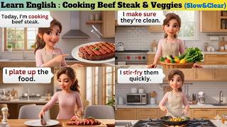 Learn English: Cooking Beef Steak & Veggies 🥩🥦 (Slow & Clear English for A1-A2) 👩🍳