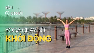 Yoga cho CHẠY BỘ - Bài 1 - KHỞI ĐỘNG 10 phút - Yoga for Runners -  by Sophie