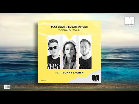 Max Lean & Lucas Butler - Taking Me Higher (feat. Bonny Lauren) [Official Music Video]