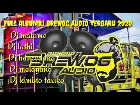 FULL ALBUM DJ MATAME BREWOG AUDIO TERBARU