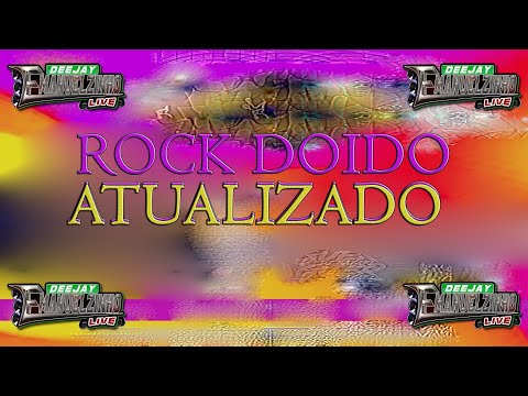 SET ROCK DOIDO ATUALIZADO 20-07-2023 = DJ EMANUELZINHO LIVE