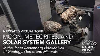 Narrated Virtual Tour: Hall of Geology, Gems, and Minerals – Moon, Meteorites, and Solar System