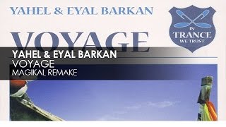 Yahel & Eyal Barkan - Voyage (Magikal Remake)