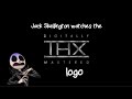 Jack Skellington Watches The THX Logo