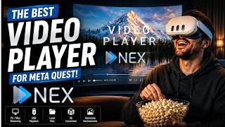 Best Video Player for Meta Quest? NEX Review (3D, PC/Mac Streaming/USB & More)
