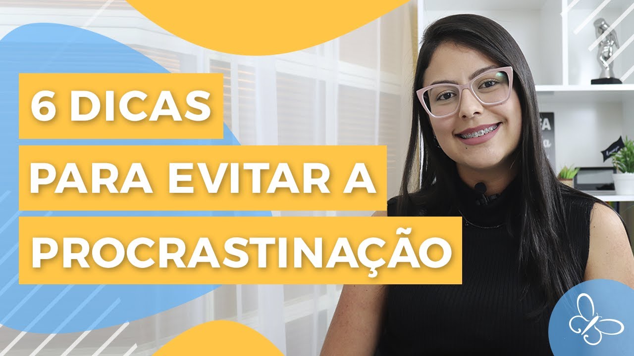 6 Dicas para evitar a procrastinação • Casule Saúde e Bem-estar