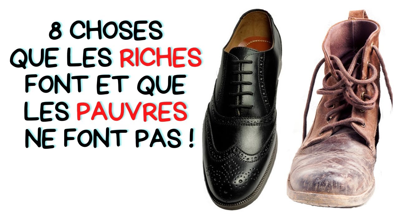 8 choses que les RICHES font et que les PAUVRES ne font pas !