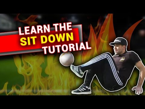 #22  FREESTYLE FOOTBALL TUTORIAL - "SIT DOWN JUGGLE" Be a champion with SEAN GARNIER