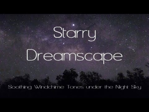 Starry Dreamscape: Soothing Windchime Tones under the Night Sky