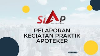 Tutorial/Cara Pelaporan Kegiatan Praktek Apoteker di Aplikasi SIAP