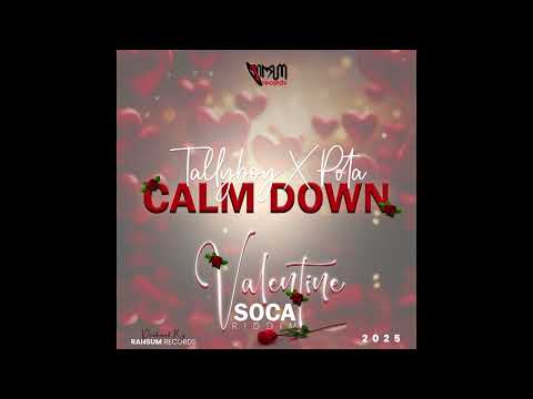 Tallyboy x Pota -Calm Down ( Valentine Soca Riddim ) Prod.Ransum