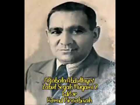 Ağabala Abdullayev - Zabul Segah Mugamı 2