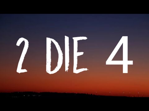 Tove Lo - 2 Die 4 (Lyrics)