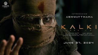 Introducing Ashwatthama - Kalki 2898 AD  Amitabh  