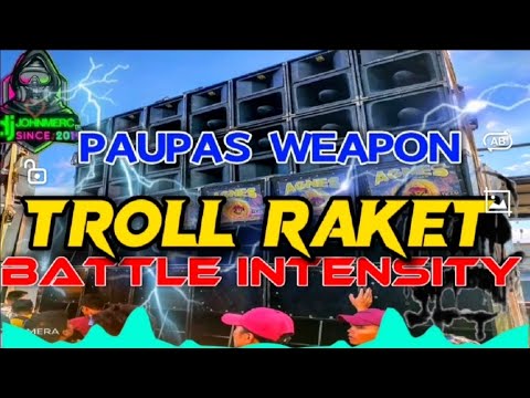 TROLL RAKET | BATTLE REMIX INTENSITY | PAUPAS WEAPON | TIKTOK VIRAL REMIX