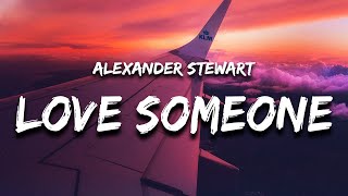 Download lagu Alexander Stewart - When You Love Someone (Lyrics) mp3