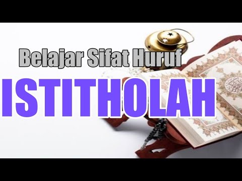 Istitholah, إستطالة [] Belajar Cepat Sifat Huruf Yg Ke 18