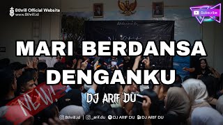 Download lagu DJ ARIF DU - MARI BERDANSA DENGANKU mp3