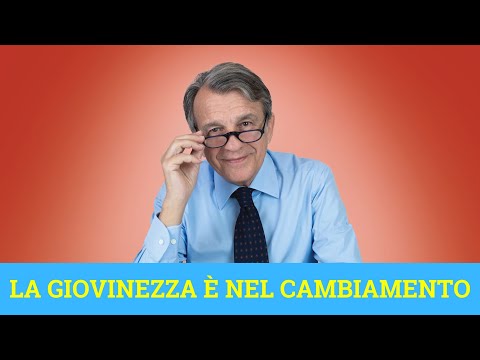 VIDEO La giovinezza è nel cambiamento. Chiediti “Cosa posso fare di nuovo?”