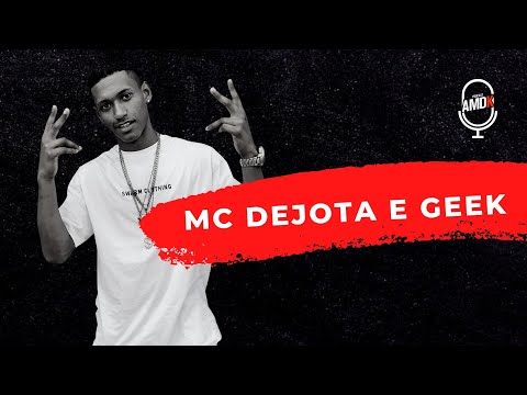 MC DEJOTA, MC GEEK - podcastdoamdk #09