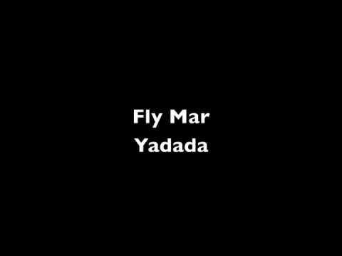 Fly Mar - Yadada