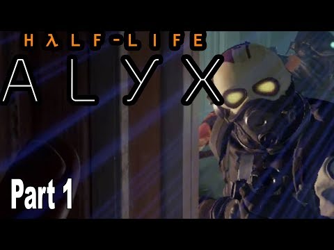 Half Life Alyx - Walkthrough Part 1 No Commentary [HD 1080P]