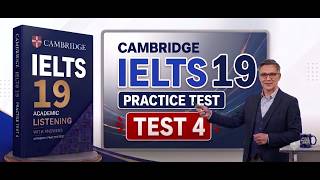 Cambridge IELTS 19 Academic Listening Test 4 | Full Answers & Transcript