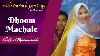 Download lagu Dhoom Machale - Siti Maimunah Lagu India Versi Gambus Maharani Group mp3