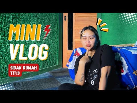 SUKENI MINIVLOG -  SIDAK RUMAH TITIS