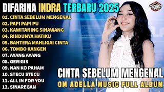 Download lagu Album Difarina Indra || CINTA SEBELUM MENGENAL - PAPI PAPI PU - Om  Adella Full Album Terbaru 2025 mp3