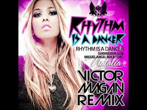 Submission Dj & Miguel Angel Roca Feat Natalia - Rhythm is a Dancer (Victor Magan Remix)