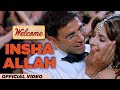 Insha Allah | Welcome Movie | Akshay Kumar | Katrina Kaif | Nana Patekar | Anil Kapoor | Mallika