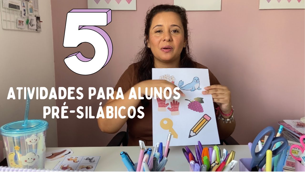 5 ATIVIDADES PARA ALUNOS PRÉ-SILÁBICOS