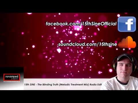 15th SINE - The Blinding Truth (Melodic Treatment Mix) Radio Edit