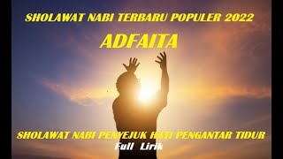 Download lagu Sholawat Merdu ADFAITA Versi Ai KHODIJAH (Lirik) - SHOLAWAT NABI MERDU TERBARU PENYEJUK HATI 2022 mp3