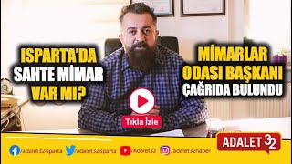 ISPARTA’DA SAHTE MİMAR VAR MI?