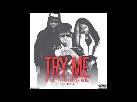 Dej Loaf x Remy Ma x Ty Dolla $ign "Try Me" Remix