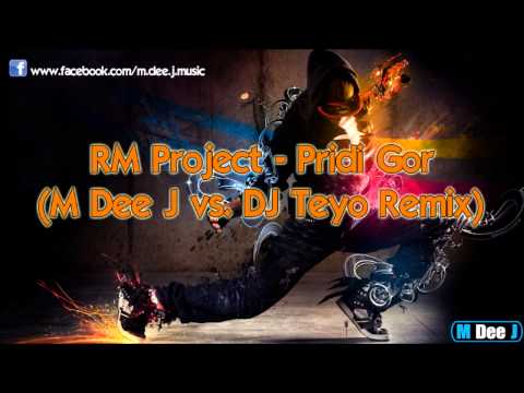 RM Project - Pridi Gor (M Dee J vs DJ Teyo Remix)
