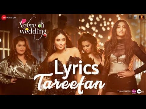 Tareefan (Full Lyrics) | Veere Di Wedding | Qaran Ft. Badshah | Official Lyrics Video